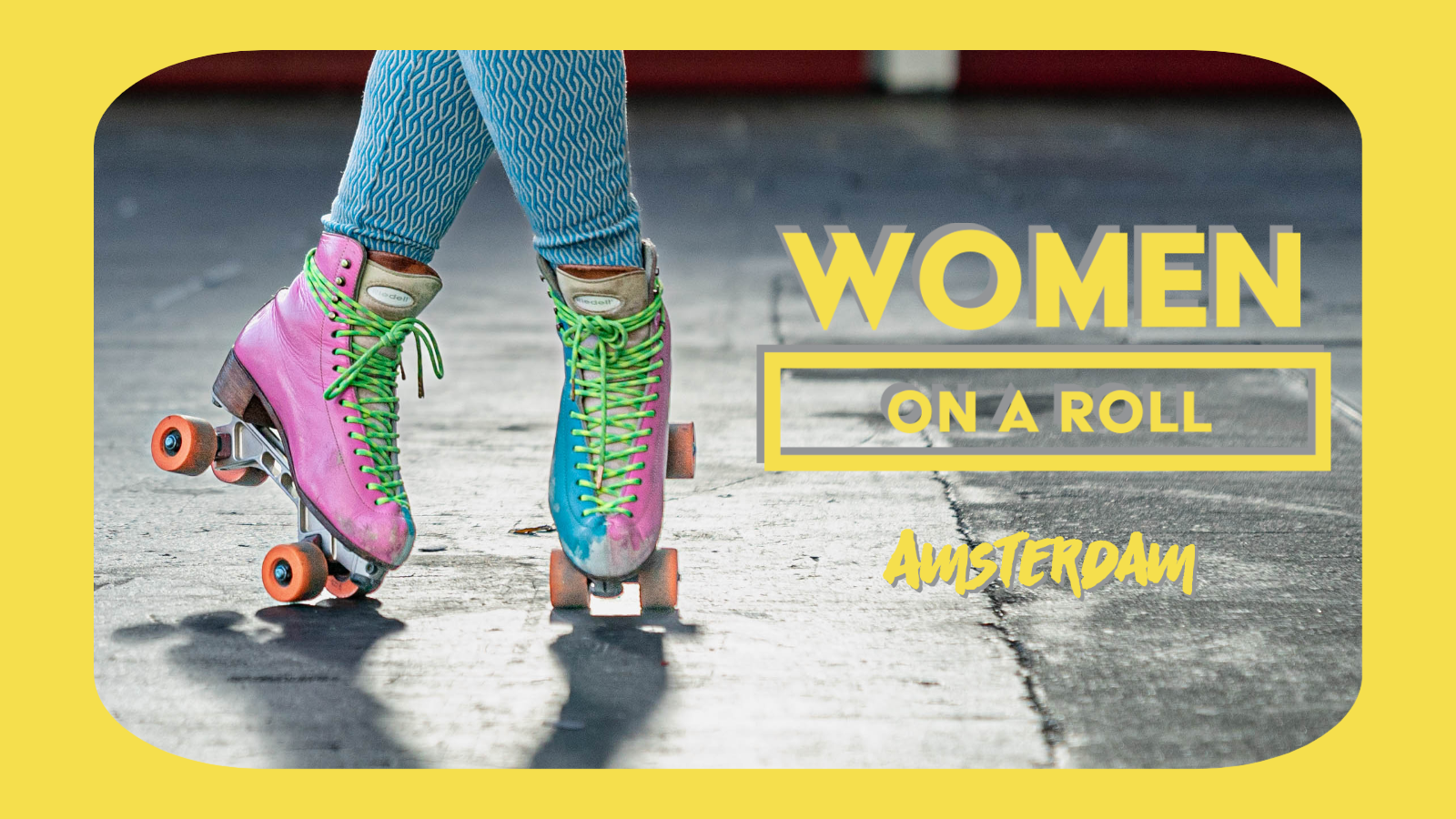 Women on a Roll - Crowdfunding promo materials